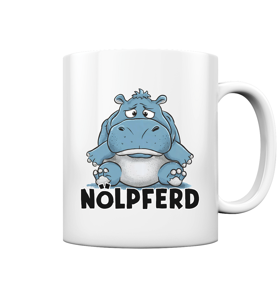 Nölpferd. Nörgler-Tasse mit Nilpferd - Tasse glossy