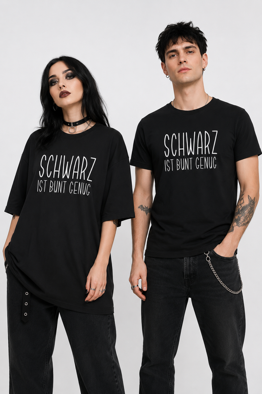 Schwarz ist bunt genug- T-Shirt