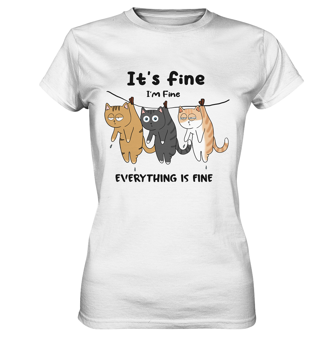 It´s fine...cats - Ladies T-Shirt mit Katzen Motiv und Spruch