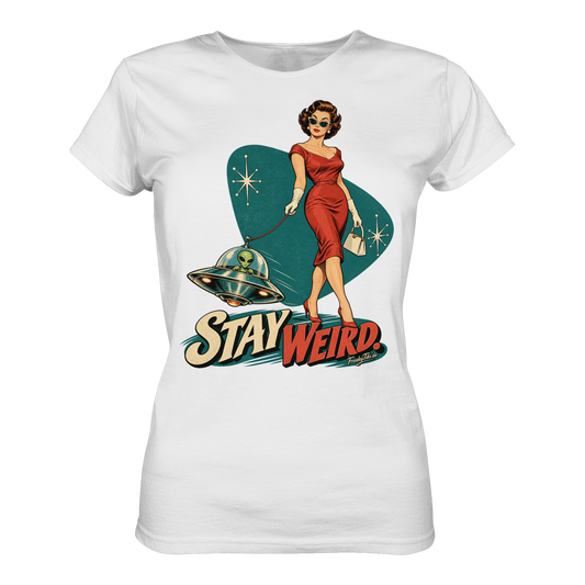 Stay Weird – UFO Aliencore Damen T-Shirt von FreakyTiki in Weiß – Produktansicht des Motivs