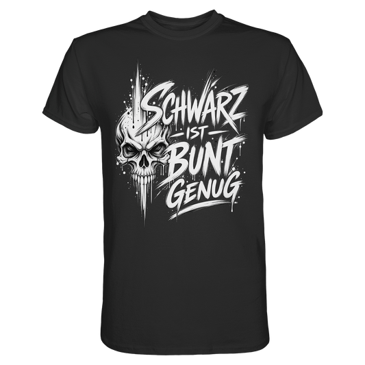 Schwarz ist bunt genug - T-Shirt