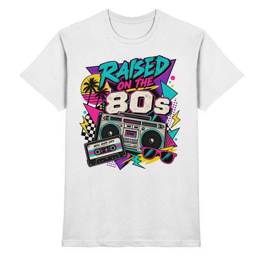 Raised on the 80s – Retro 80er T-Shirt