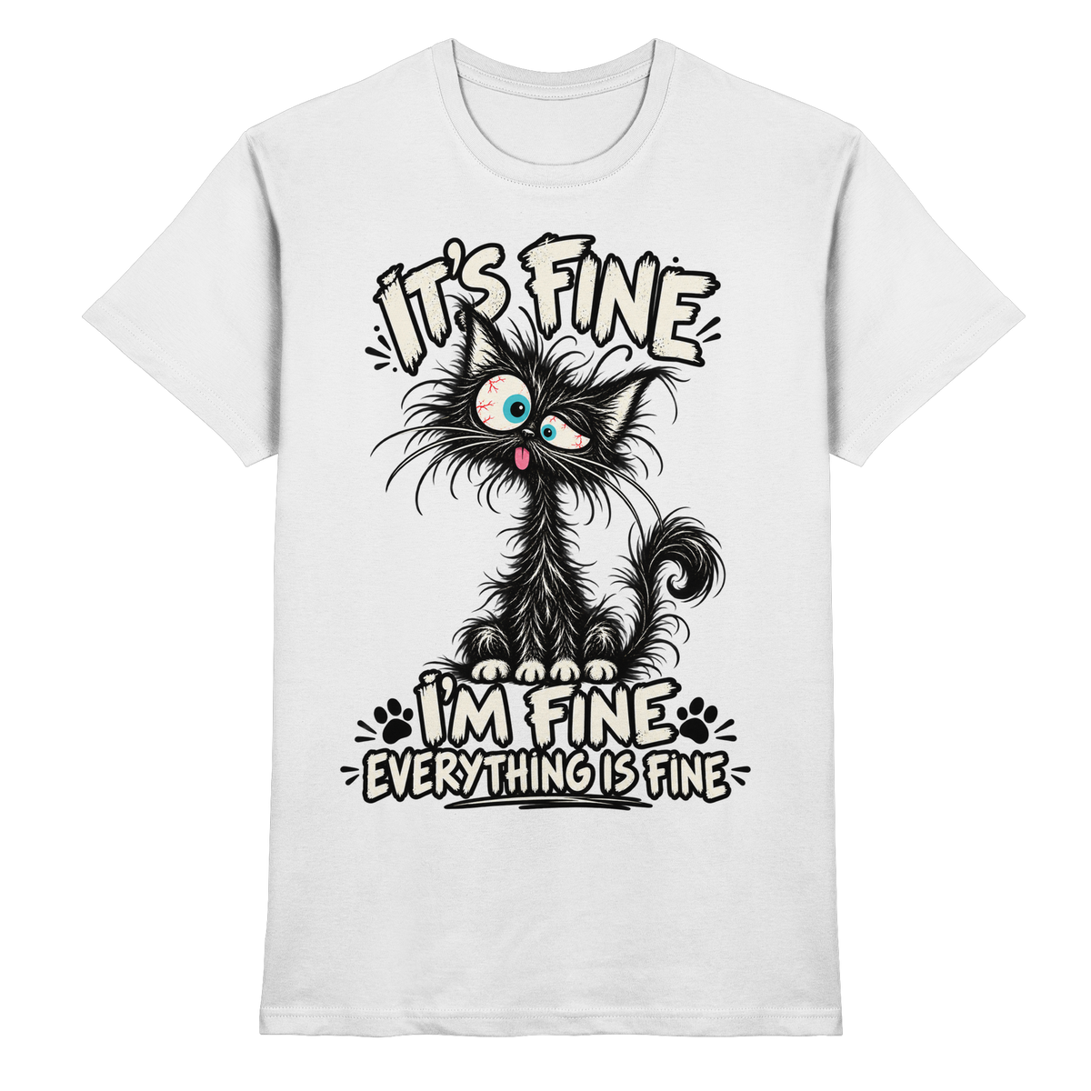 Crazy Cat – Everything Is Fine T-Shirt